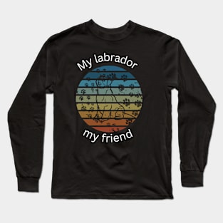 My dog ​​is my friend. Long Sleeve T-Shirt